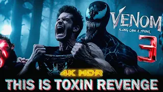[4K HDR] VENOM 3 - TOXIN'S REVENGE: First Official News (60FPS) Tom Hardy, Andrew Garfield