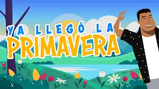 Ya llegó la Primavera 💐♥️ | cancion Infantil de la Primavera | Primavera Primavera 🌼💐🌻🌞