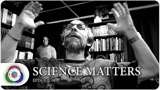 SCIENCE MATTERS with Lawrence Krauss (EP08)