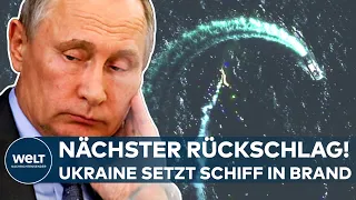 UKRAINE-KRIEG: Rückschlag für Putin! Russisches Versorgungsschiff brennt nach Raketenangriff