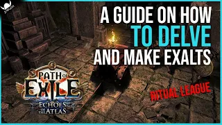 A Guide on How to Delve and Make Easy Exalts (2021) - 3.13 Ritual League - Path of Exile