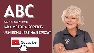 JAKA METODA KOREKTY UŚMIECHU JEST NAJLEPSZA?