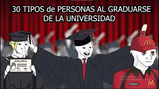 30 TIPOS de PERSONAS AL GRADUARSE DE LA UNIVERSIDAD 🎓