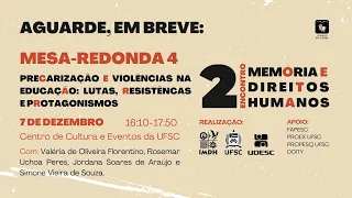 Precarização e violências na educação: lutas, resistências e protagonismos - Mesa redonda 4