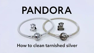 How to Clean Tarnished PANDORA Silver Charms, Bracelets and Other Jewellery