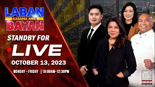 LIVE | Laban Kasama ang Bayan | October 13, 2023
