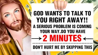 🛑 GOD WANTS TO TALK TO YOU RIGHT AWAY!! DON'T HURT ME BY SKIPPING THIS । GOD'S MESSAGE । #jesus #god