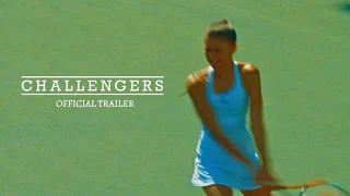 CHALLENGERS | OFFICIAL TRAILER