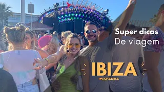 Ibiza, balada Ushuaia , praias, hospedagem, aluguel de carro e mais dicas #ibiza