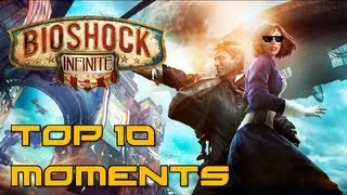 Bioshock Infinite - Top 10 Moments