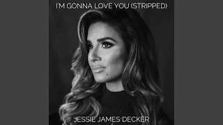 I'm Gonna Love You (Stripped)