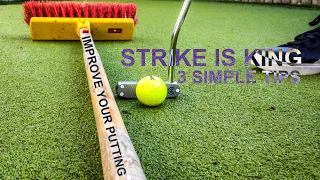 IMPROVE YOUR PUTTING STROKE Strike Putting Tips