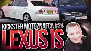 Lexus IS - Kickster MotoznaFca #24