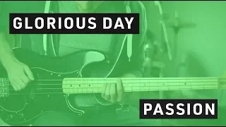 Glorious Day // Bass Tutorial // Passion