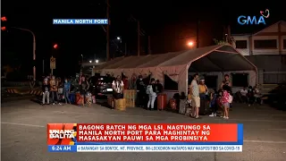 UB: Bagong batch ng mga LSI , nagtungo sa Manila North Port para maghintay ng masasakyan