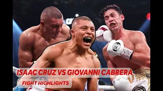 Isaac Cruz vs Giovanni Cabrera |🥊 Best Punches| Full Fight Highlights