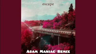 escape - Над уровнем неба (Adam Maniac remix)