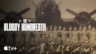 The Bloody Hundredth — Official Trailer | Apple TV+