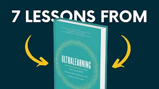 ULTRALEARNING (by Scott Young) Top 7 Lessons | Book Summary