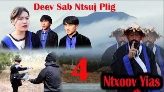 Ntxoov yias // Deev sab ntsuj plig part 11/4 - [ The Warrior Shaman ]