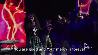 TIM GODFREY - YOU'RE GOOD AND YOUR MERCY IS FOREVER!