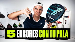 5 ERRORES QUE COMETES CON TU PALA DE PADEL... ¡Y NO LO SABES!