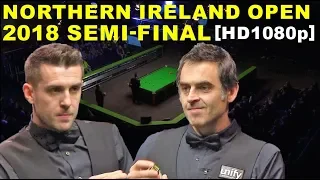 Selby v O'Sullivan 2018 SF N Ireland Open