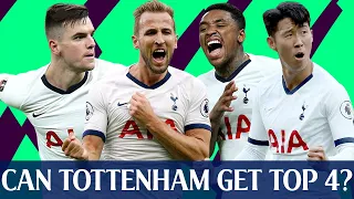 Can Tottenham Get Top 4 In The Premier League?