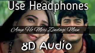 Aaye Ho Meri Zindagi Mein (8D Audio) | Udit Narayan | Aamir Khan | Karishma | HQ