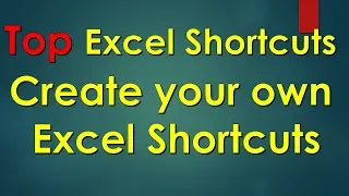 Create Excel Keyboard Shortcuts - Most useful excel shortcuts