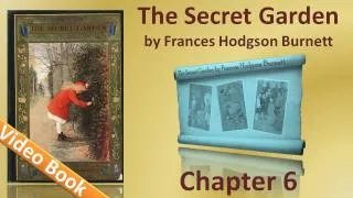 Chapter 06 - The Secret Garden by Frances Hodgson Burnett - There Was Some One Crying--There Was!