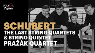 Schubert : The Last Three String Quartets & String Quintet - Pražák Quartet (1995-2008) - Remastered