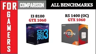 GTX 1060 | (OC) R5 1400 vs i3 8100 | Comparison |