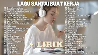 Lagu Enak Didengar Saat Santai & Kerja & Tidur 🏆 Lagu Pop Indonesia Terpopuler 2024 Full Album Lirik