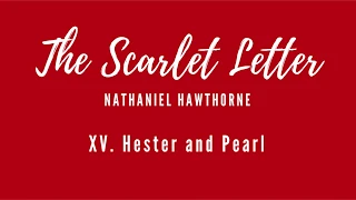 Scarlet Letter - Chapter 15 [Audiobook]