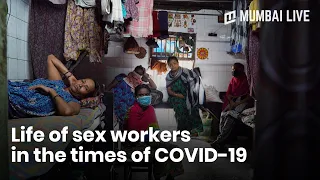 Life of sex workers inside Mumbai’s Kamathipura during the coronavirus lockdown | Mumbai Live