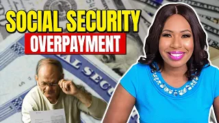 SOCIAL SECURITY OVERPAYMENT: WHAT TO DO IF YOU OWE THEM MONEY + SOCIAL SECURITY TAX, SSI & CLAWBACKS