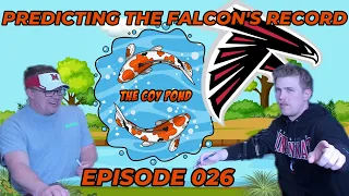 Will Two New QBs Lead The Falcons to Victory? - The Coy Pond Episode 026