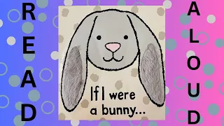 Read Aloud: If I Were a Bunny by Anne Wilkinson