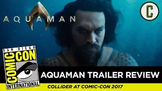Aquaman Trailer Review - Comic Con SDCC 2017