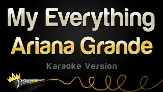 Ariana Grande - My Everything (Karaoke Version)