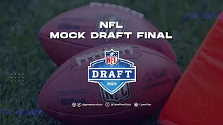 NFL Mock Draft Final 2024