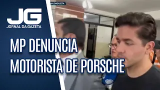 Ministério Público denuncia motorista de Porsche por homicídio doloso