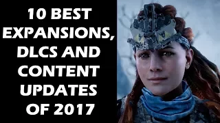 10 Best Expansions, DLCs And Content Updates For 2017