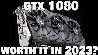 Is the GTX 1080 still worth it in 2023? / 6 Games Tested