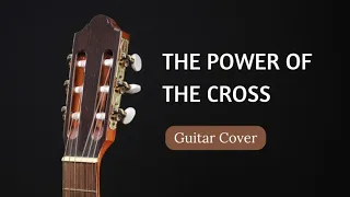 The Power Of The Cross on Guitar