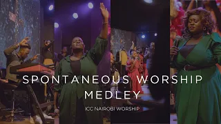 Spontaneous Worship Medley | ICC Nairobi Worship Set