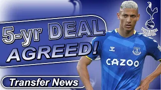 LATEST: Tottenham Agree 5-Year Deal With Richarlison | Advanced Negotiations Between Clubs