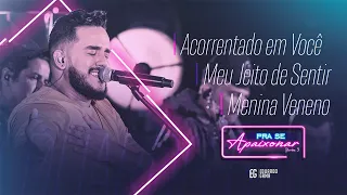 Eduardo Gama - Acorrentado em Você / Meu Jeito de Sentir / Menina Veneno (DVD Pra Se Apaixonar)