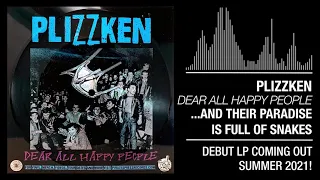 Plizzken - "Dear All Happy People"